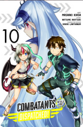 Combatants Will Be Dispatched!, Vol. 10