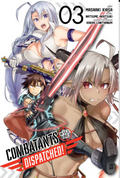Combatants Will Be Dispatched!, Vol. 3