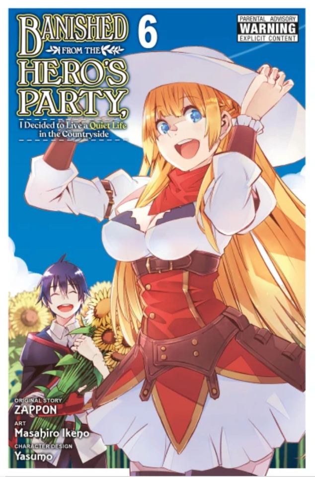 Banished from the Hero's Party, I Decided to Live a Quiet Life in the Countryside, Vol. 6